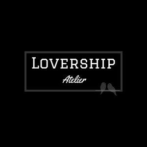 Follow us on Instagram @LovershipAtelier